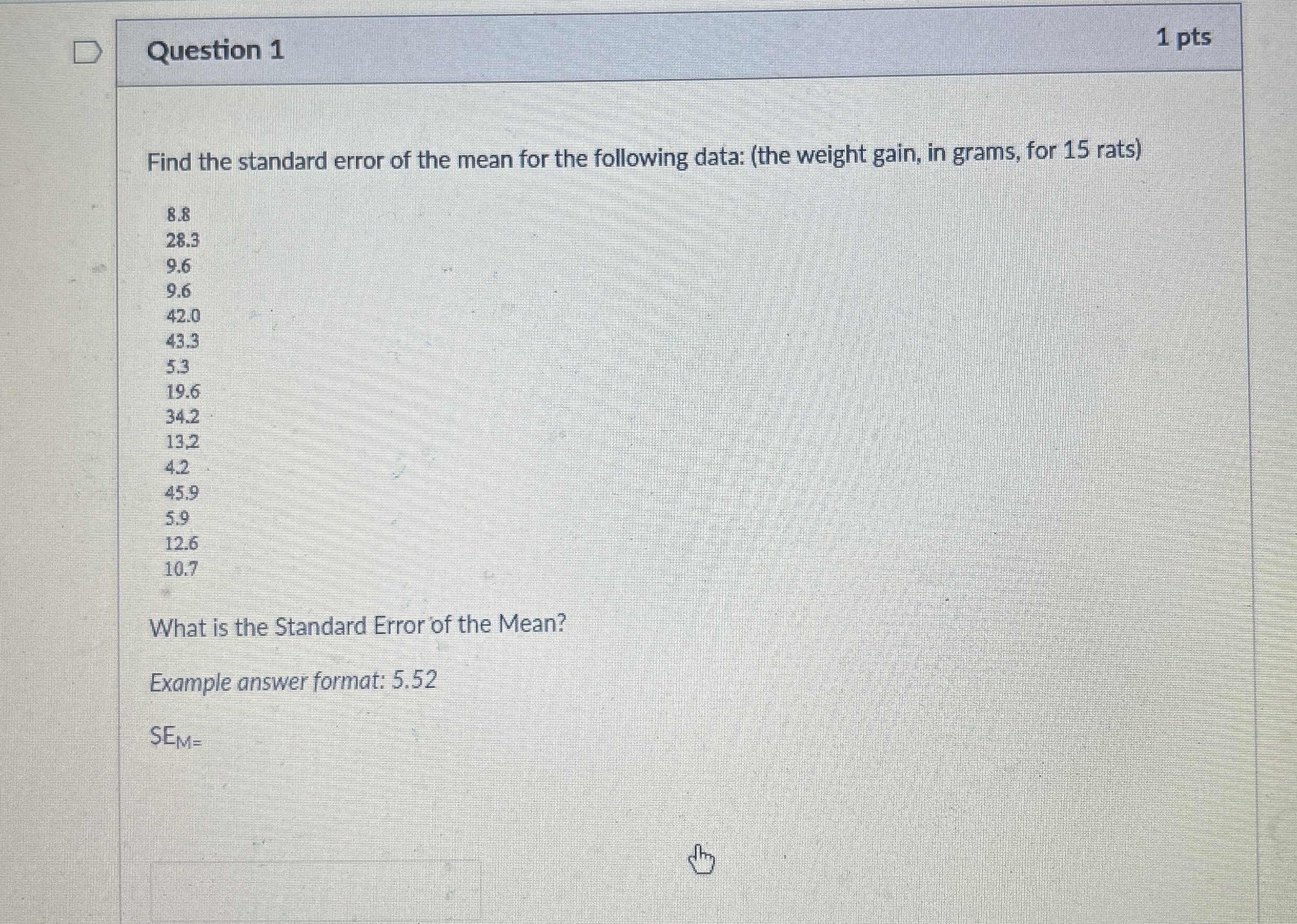 Solved Question 1Find the standard error of the mean for the | Chegg.com