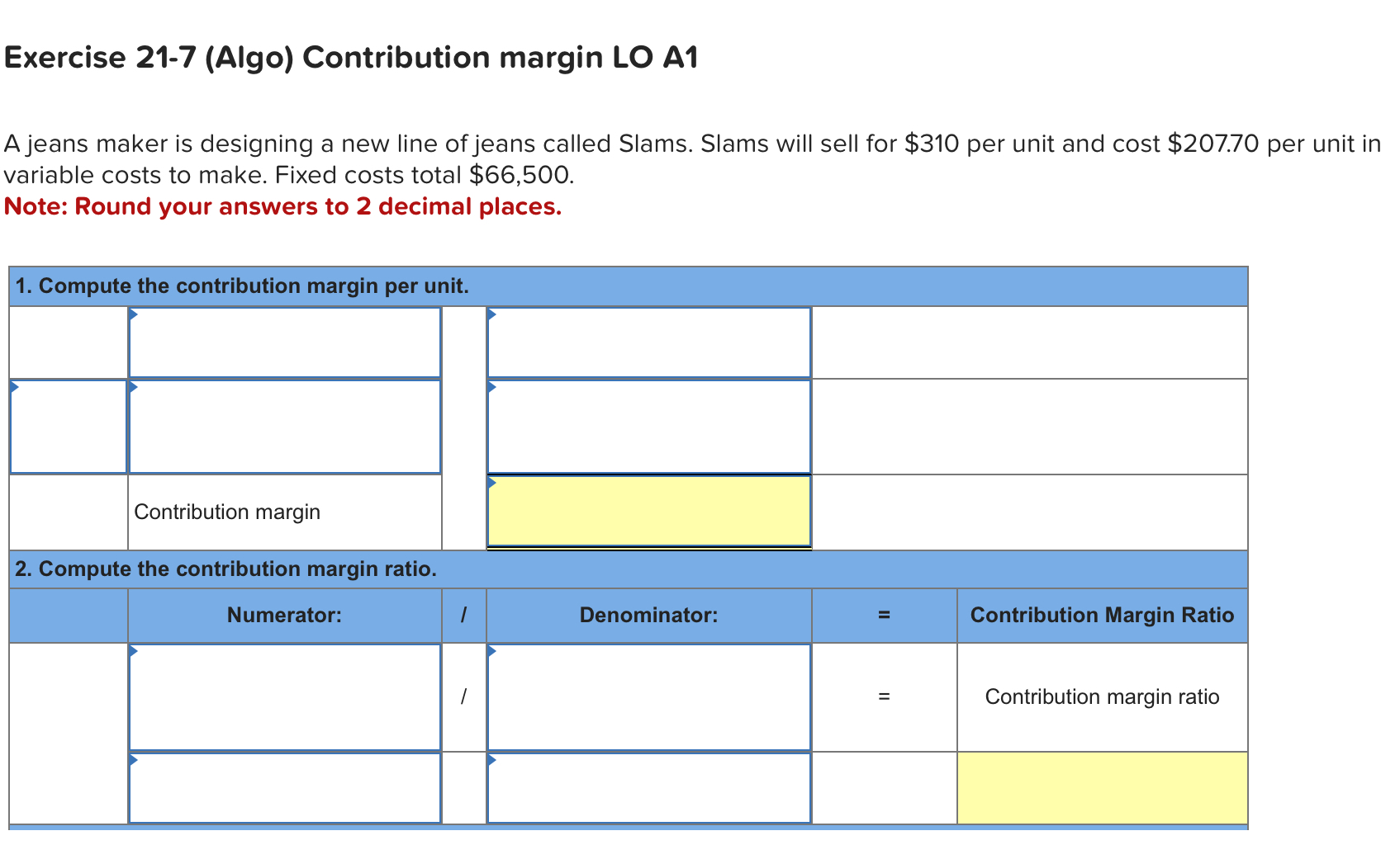 Solved Exercise 21-7 (Algo) ﻿Contribution Margin LO A1A | Chegg.com