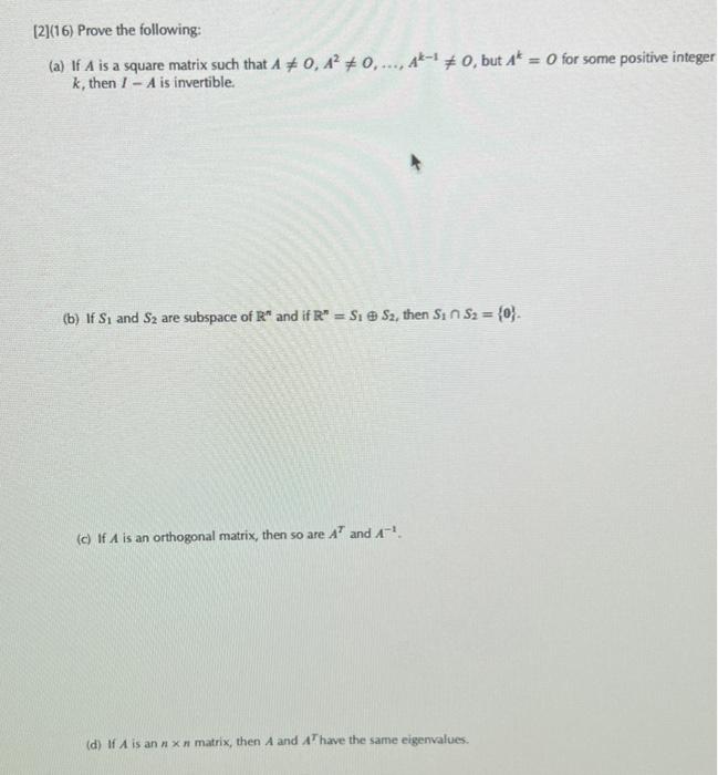 Solved [2](16) Prove the following: (a) If A is a square | Chegg.com