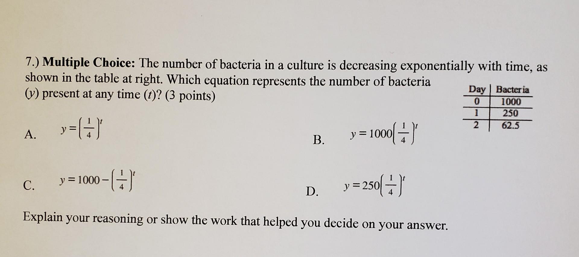 Solved 7.) Multiple Choice: The number of bacteria in a | Chegg.com
