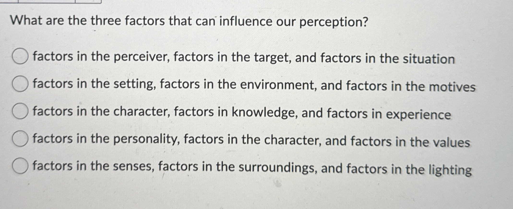 Solved What are the three factors that can influence our | Chegg.com