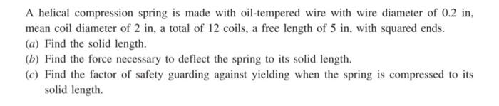 Solved A helical compression spring is made with | Chegg.com