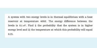 Solved A system with two energy levels is in thermal | Chegg.com
