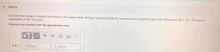 Solved Part A Calculate the change in entropy that occurs in | Chegg.com
