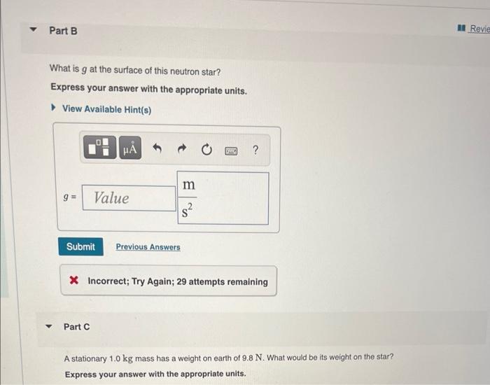 What is \( g \) at the surface of this neutron star?
Express your answer with the appropriate units.
* Incorrect; Try Again; 