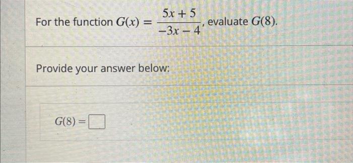 Solved For The Function G X −3x−45x 5 Evaluate G 8