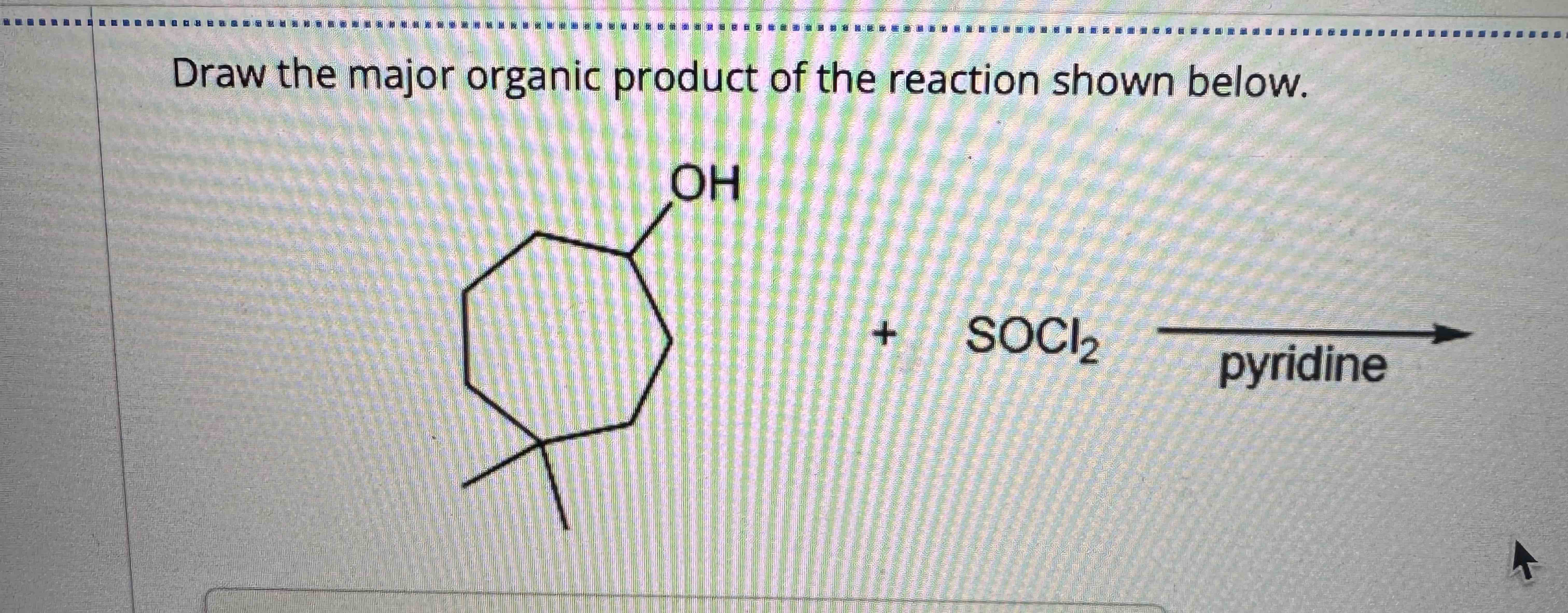 Solved Draw the major organic product of ﻿the reaction shown | Chegg.com