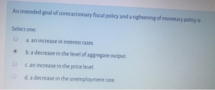 Solved An Intended Goal Of Contractionary Fiscal Policy And Chegg