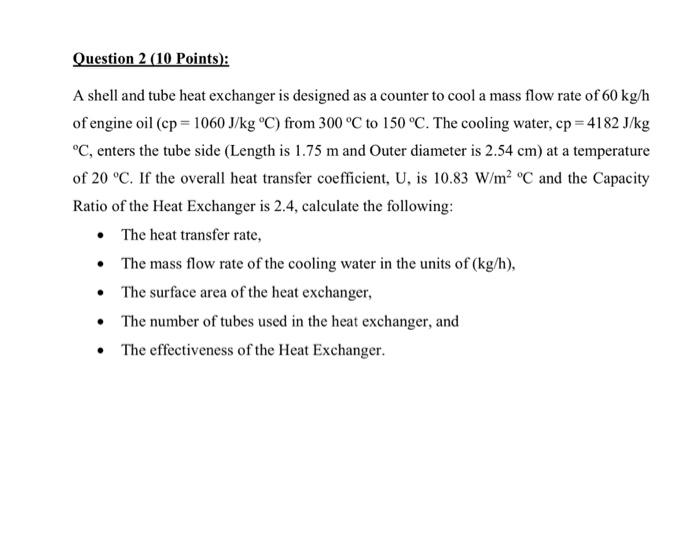 Solved Question 2 (10 Points) A shell and tube heat