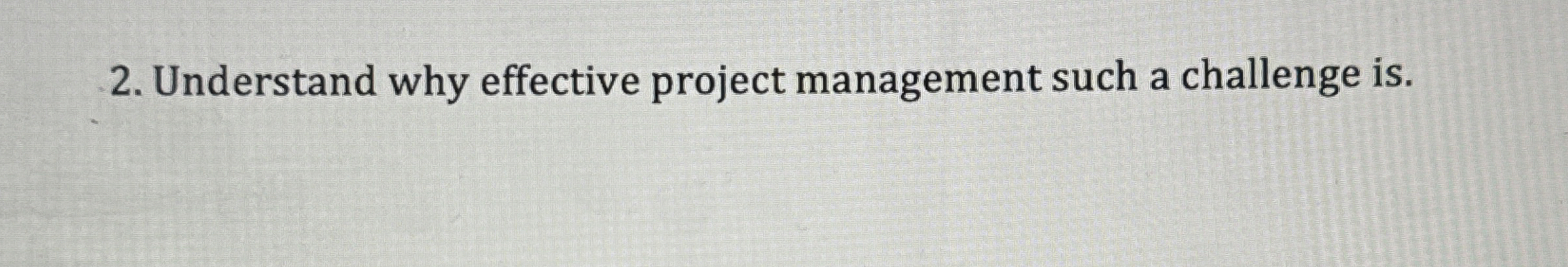 Solved Understand why effective project management such a | Chegg.com