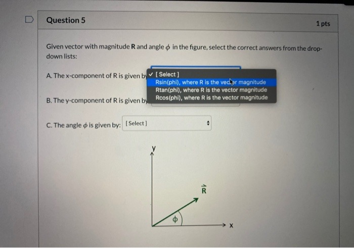Solved D Question 5 1 pts Given vector with magnitude R and | Chegg.com