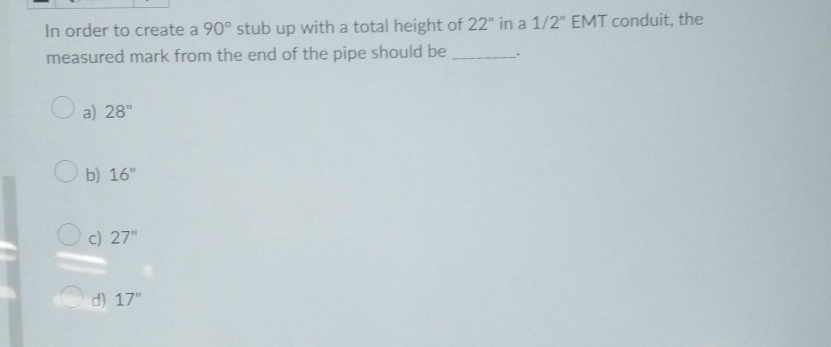 Solved In order to create a 90∘ stub up with a total height | Chegg.com