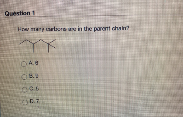 Solved Question 1 How many carbons are in the parent chain? | Chegg.com