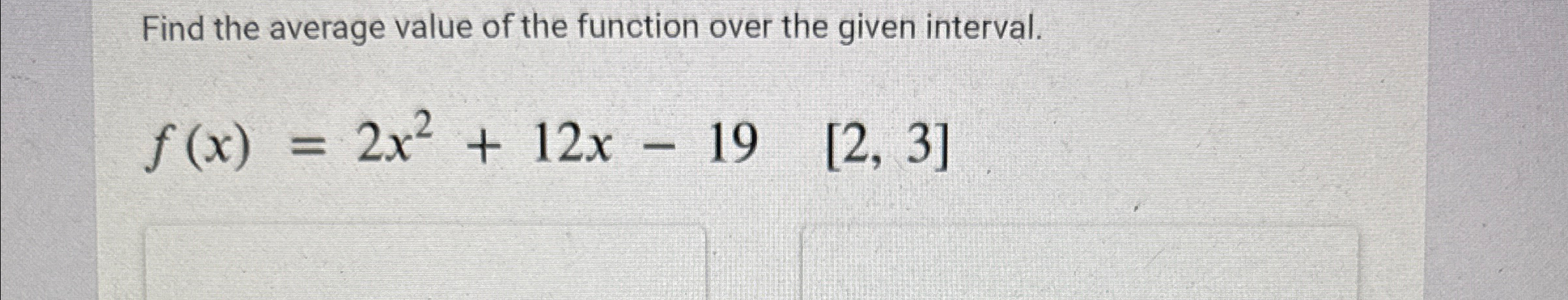 Solved Find the average value of the function over the given | Chegg.com