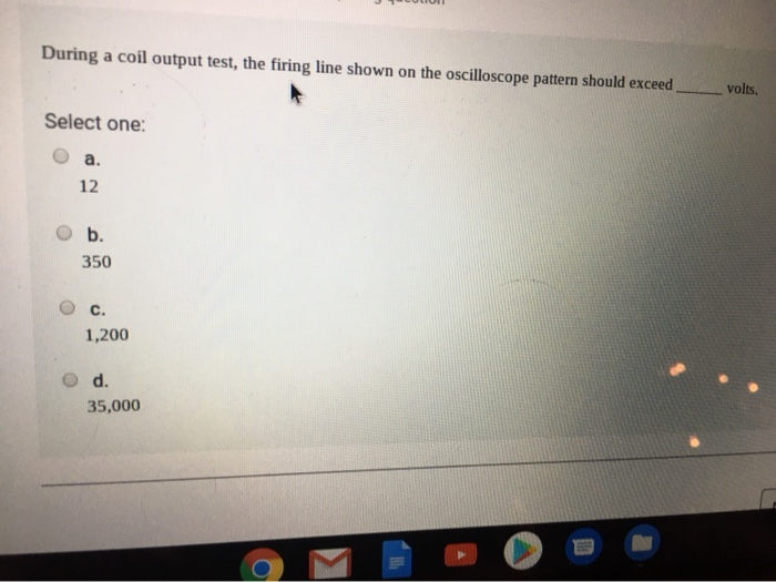 Solved During a coil output test, the firing line shown on