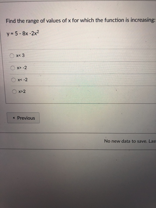 Solved Find the range of values of x for which the function | Chegg.com
