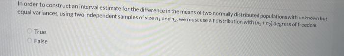 Solved In order to construct an interval estimate for the | Chegg.com