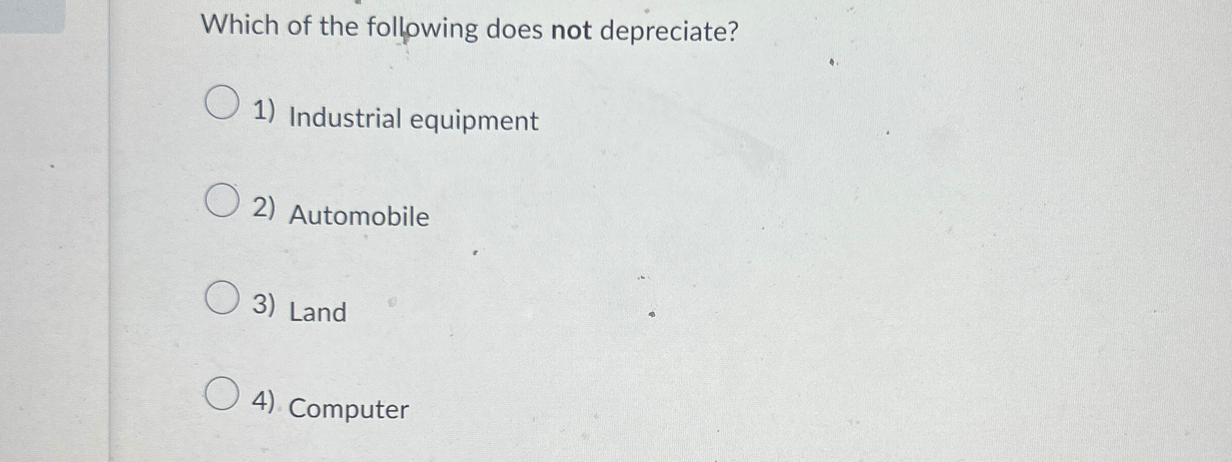 Solved Which of the following does not depreciate?Industrial