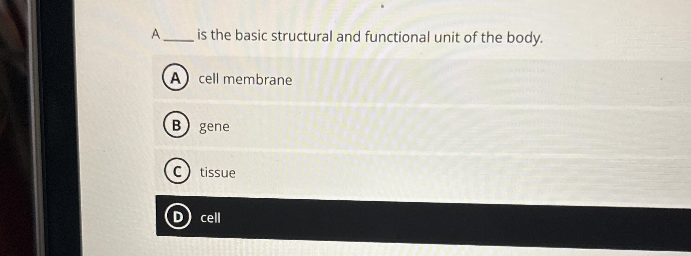 Solved Ais the basic structural and functional unit of the | Chegg.com