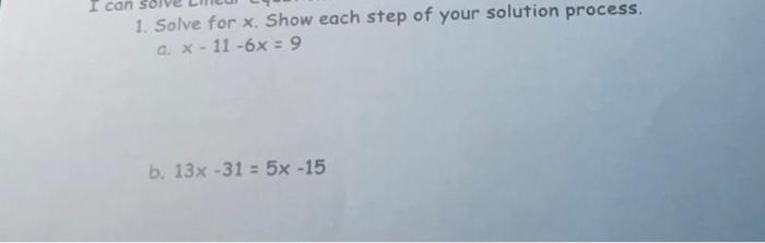 Solved I can 1. Solve for x. Show each step of your solution | Chegg.com