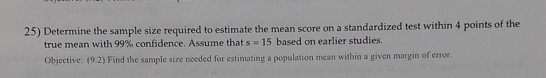 Solved 25) Determine The Sample Size Required To Estimate | Chegg.com