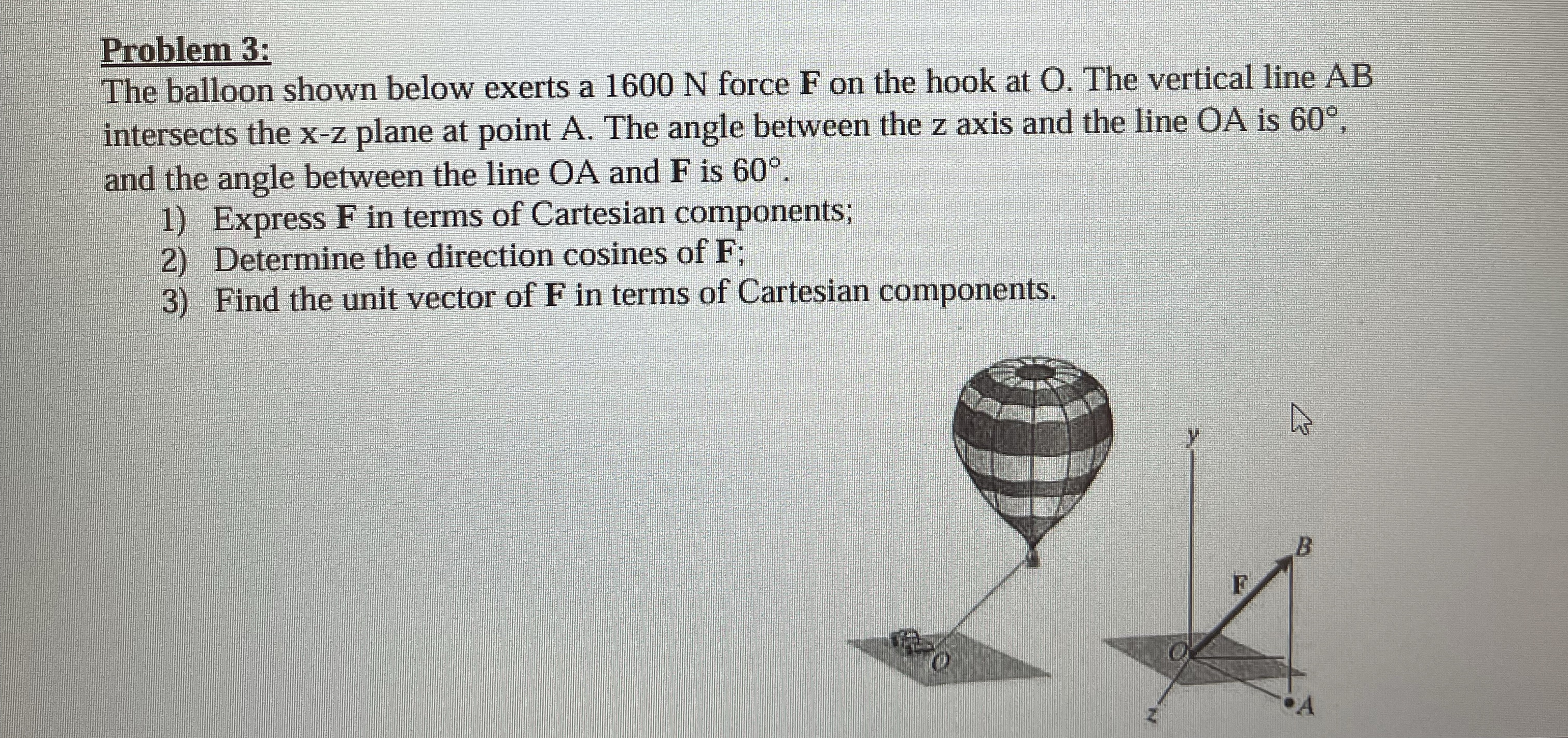 Solved Problem 3:The balloon shown below exerts a 1600 ﻿N | Chegg.com
