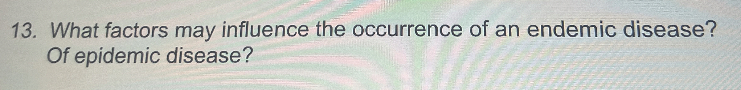 Solved What factors may influence the occurrence of an | Chegg.com