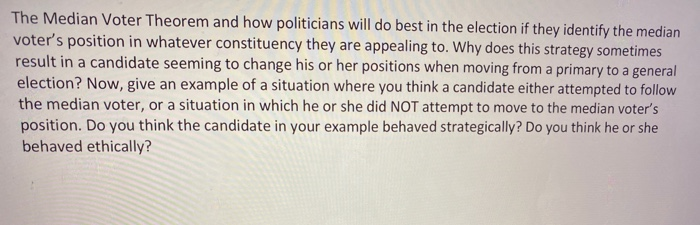 The Median Voter Theorem And How Politicians Will Do | Chegg.com