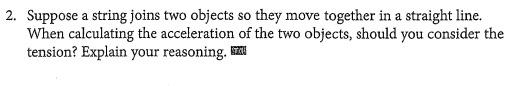 Solved 2. Suppose a string joins two objects so they move | Chegg.com