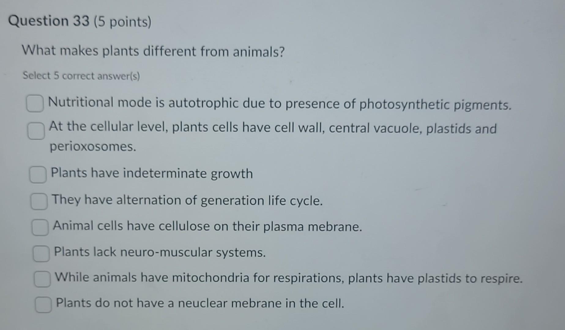 Solved What makes plants different from animals? Select 5