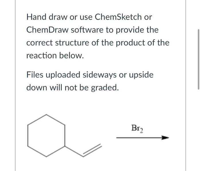 Solved Hand draw or use ChemSketch or ChemDraw software to | Chegg.com