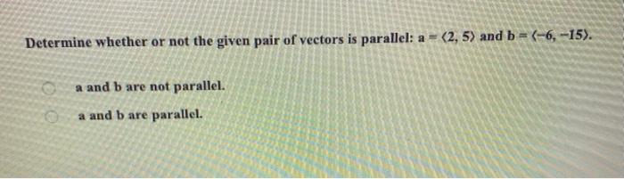 Solved Determine whether or not the given pair of vectors is | Chegg.com