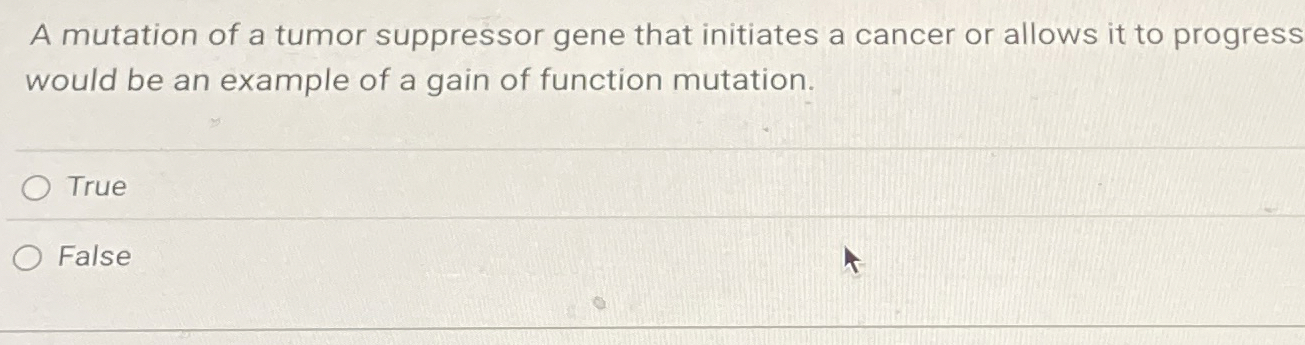 Solved A mutation of a tumor suppressor gene that initiates | Chegg.com