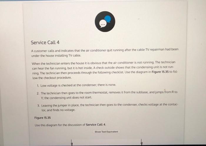 Service Call 4 A customer calls and indicates that | Chegg.com