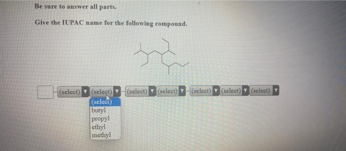 Solved Be sure to answer all parts. Give the IUPAC name for | Chegg.com