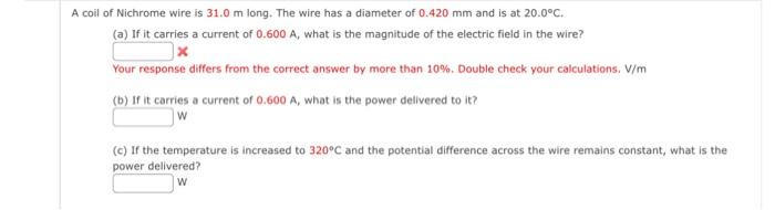 Solved A coil of Nichrome wire is 31.0 m long. The wire has | Chegg.com
