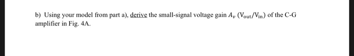 Solved Problem 4: Common Gate Amplifier Small Signal | Chegg.com