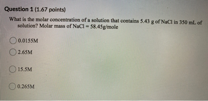 Solved Question 1 (1.67 points) What is the molar | Chegg.com