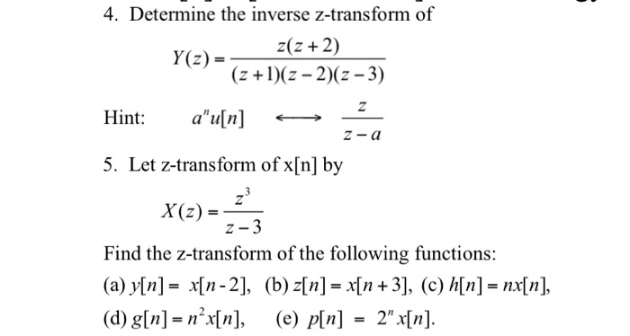 Solved 4 Determine The Inverse Z Transform Of Y Z Y Chegg Com