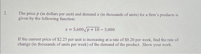 Solved 2. The price p (in dollars per unit) and demand x (in | Chegg.com