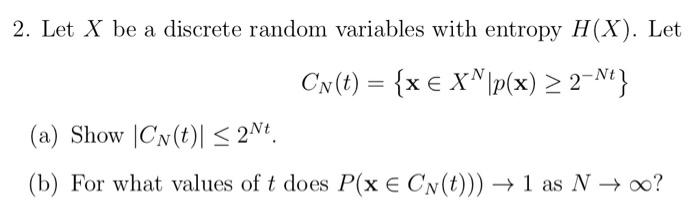 Solved 2. Let X be a discrete random variables with entropy | Chegg.com