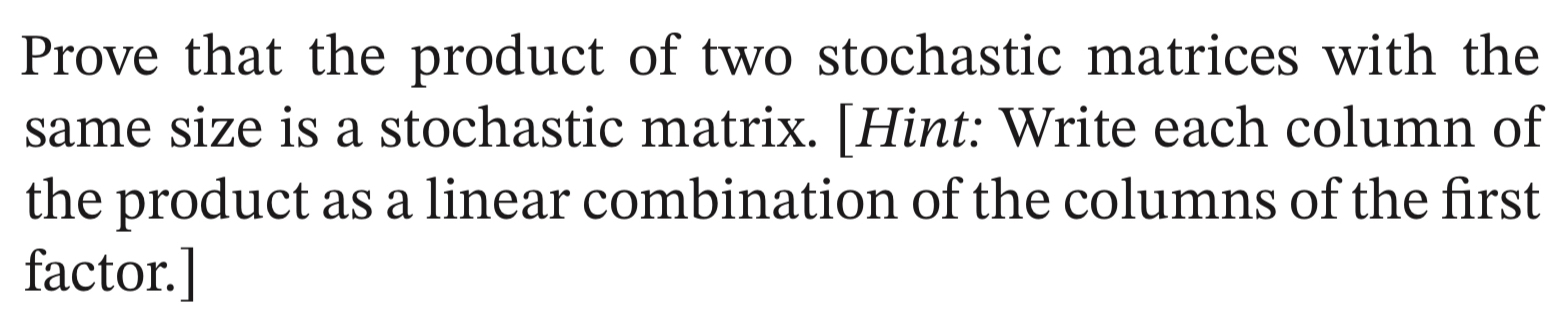 Solved Prove that the product of two stochastic matrices | Chegg.com