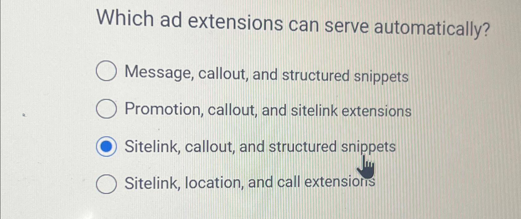 Solved Which ad extensions can serve automatically?Message,