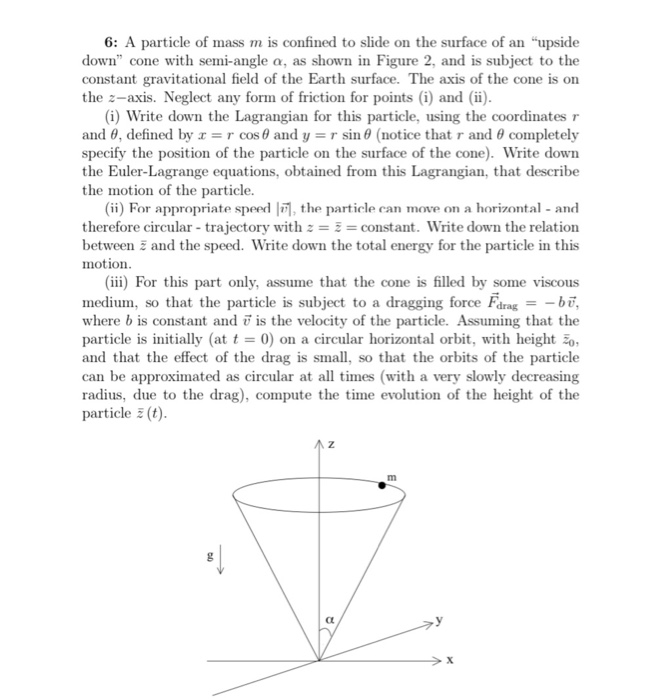 Solved 6: A particle of mass m is confined to slide on the | Chegg.com