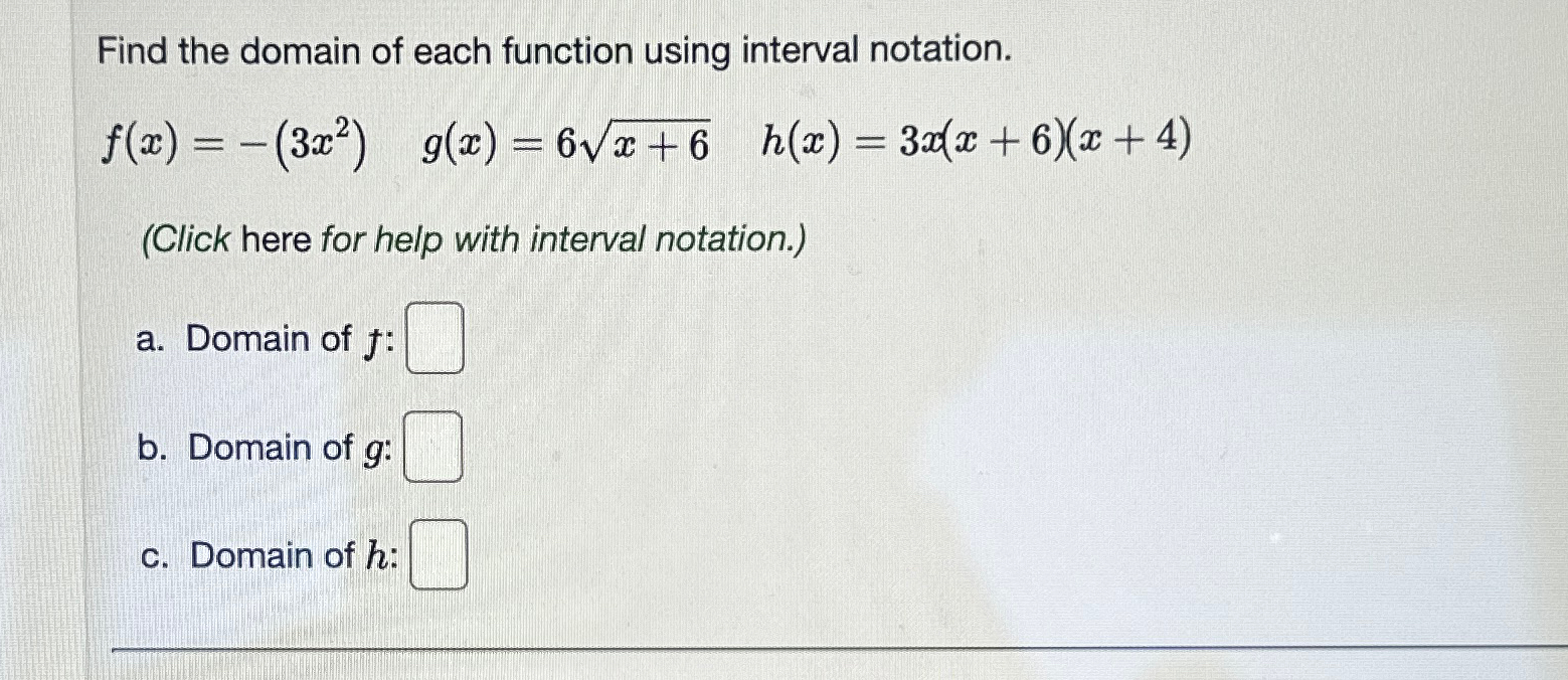 Solved Find the domain of each function using interval | Chegg.com