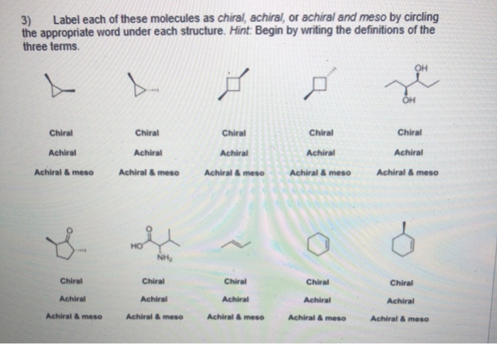 Solved 3) Label Each Of These Molecules As Chiral, Achiral, | Chegg.com