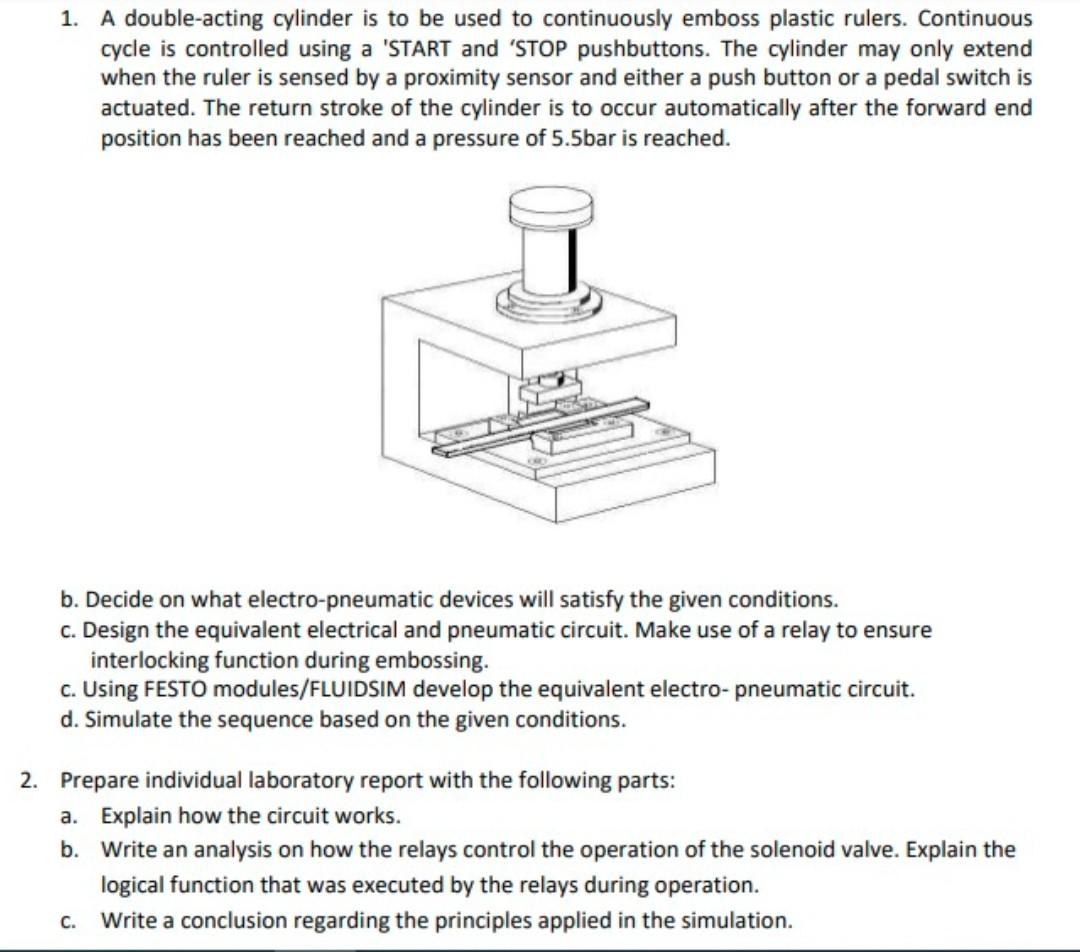 Solved 1. A doubleacting cylinder is to be used to