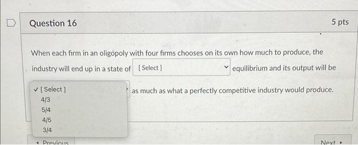 Solved Question 18 5 Pts Consider Firms In An Oligopoly That | Chegg.com