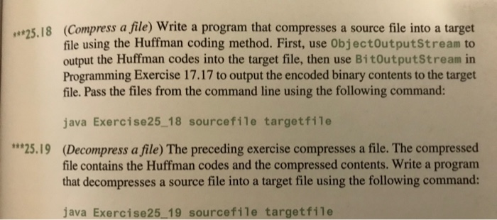 Solved ***25.18 (Compress a file) Write a program that | Chegg.com