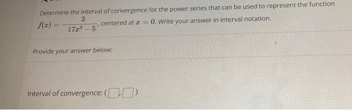 Solved Determine the interval of convergence for the power | Chegg.com